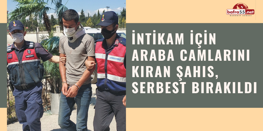 İntikam İçin Araba Camlarını Kıran Şahıs Serbest Bırakıldı