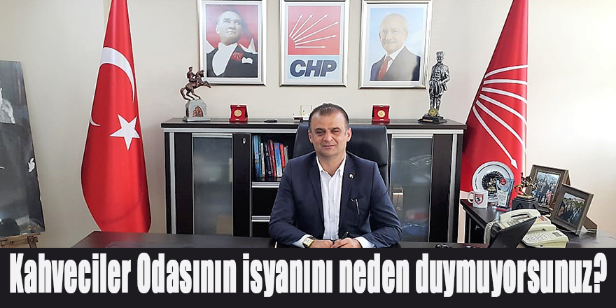 Kahveciler Odasının isyanını neden duymuyorsunuz?