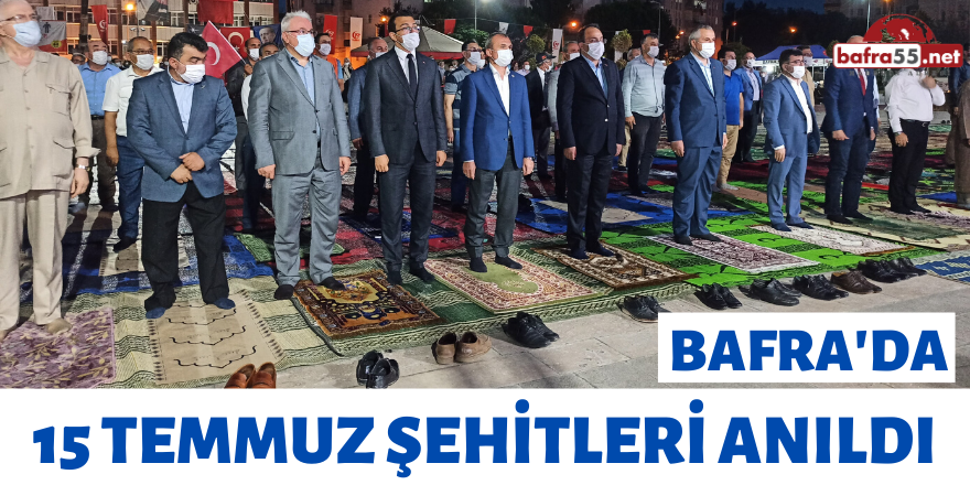 Bafra'da 15 Temmuz Şehitleri Anıldı