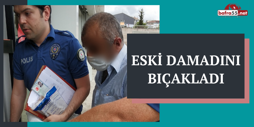 Eski Damadını Bıçakladı