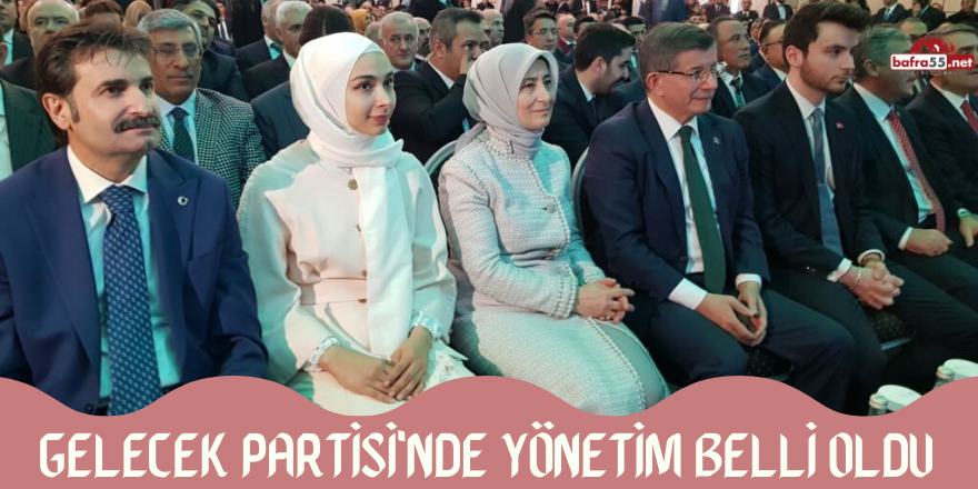 Gelecek Partisi'nde Yönetim Belli Oldu