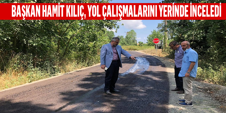 Başkan Kılıç, Elifli-Sürmeli Bağlantı Yolu Çalışmalarını İnceledi