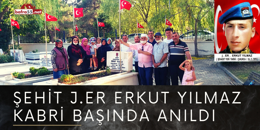 ŞEHİT J.ER ERKUT YILMAZ KABRİ BAŞINDA ANILDI