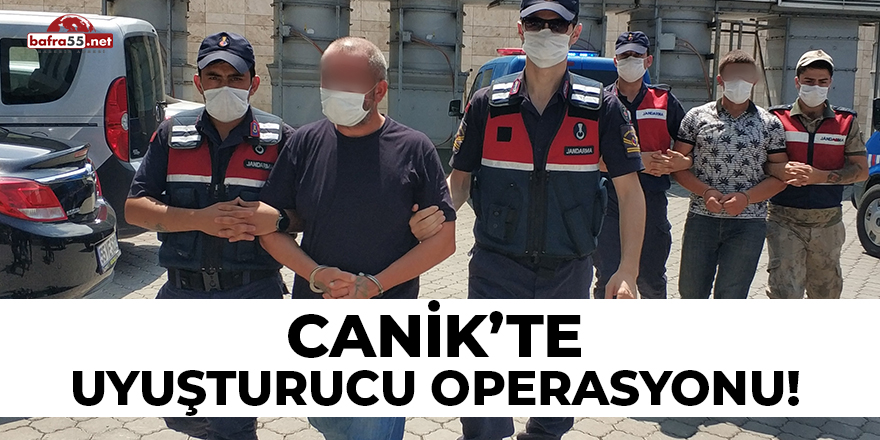 Canik'te Uyuşturucu Operasyonu!