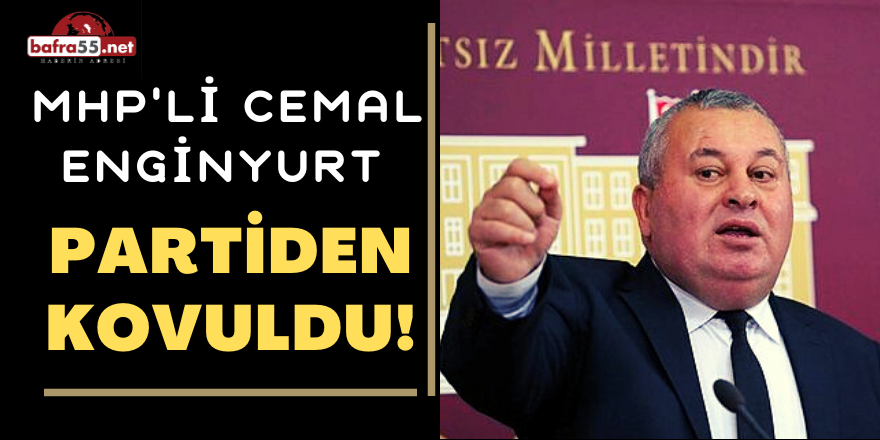 MHP'li Cemal Enginyurt Partiden Kovuldu!