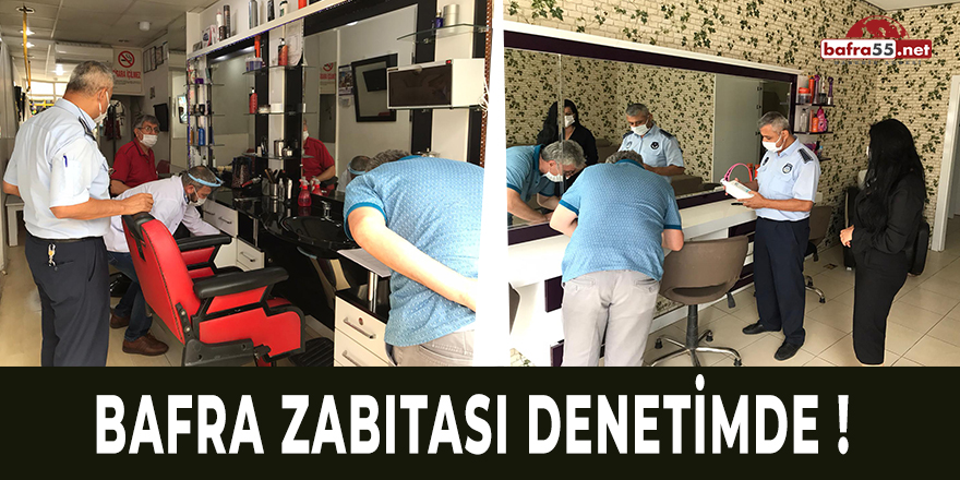 Bafra Zabıtası Denetimde!