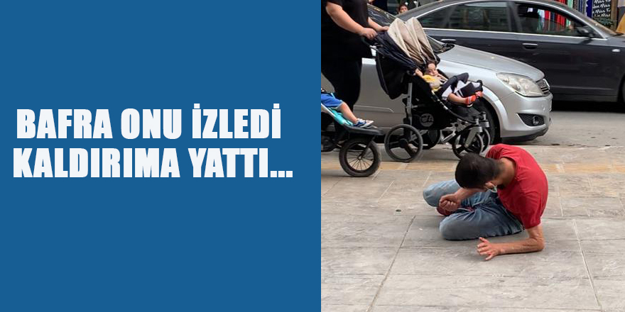 BAFRA ONU İZLEDİ KALDIRIMA YATTI..