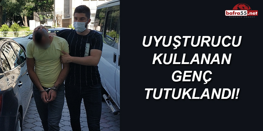 Uyuşturucu Kullanan Genç Tutuklandı!