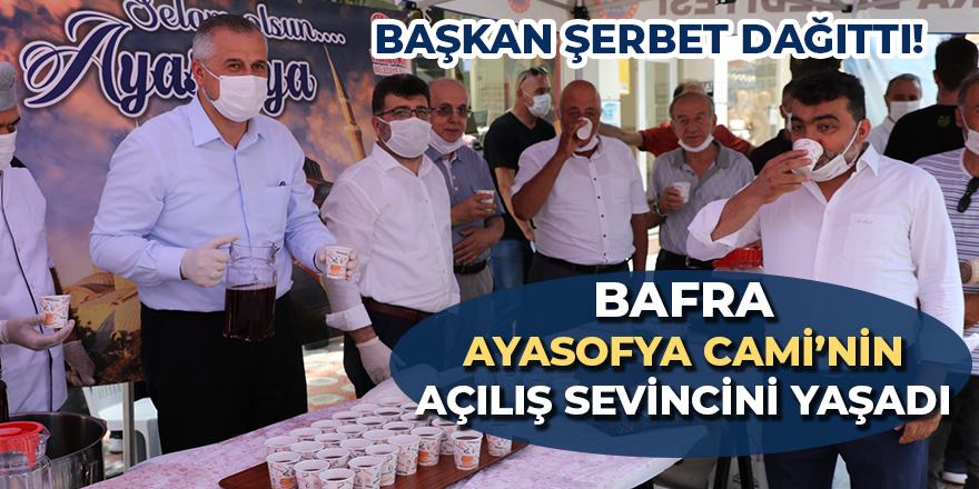 Bafra Ayasofya Cami'nin Açılış Sevincini Yaşadı