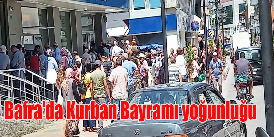 Bafra'da Kurban Bayramı yoğunluğu