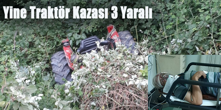 Yine Traktör Kazası 3 Yaralı