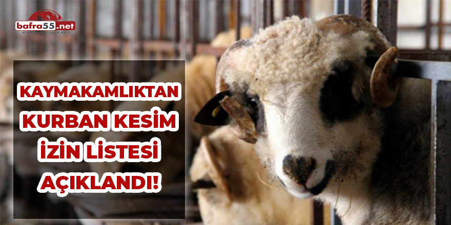 Kaymakamlıktan Kurban Kesim İzin Listesi Açıklandı!