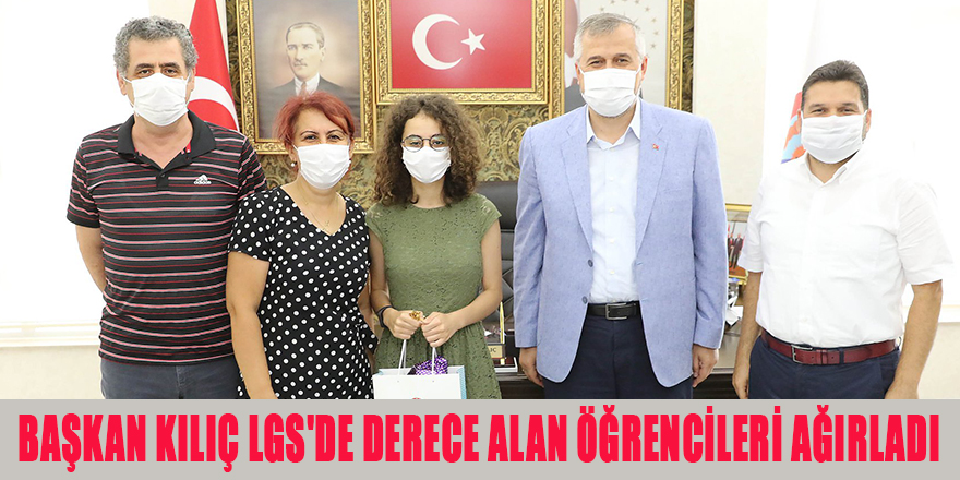 BAŞKAN KILIÇ LGS'DE DERECE ALAN ÖĞRENCİLERİ AĞIRLADI