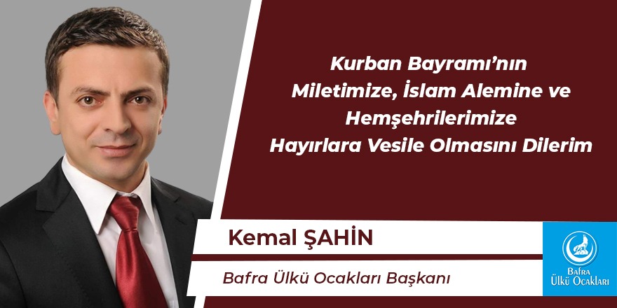 Kemal Şahin'in Kurban Bayramı Mesajı