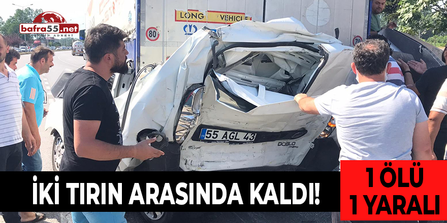 İki Tırın Arasında Kaldı 1 Ölü 1 Yaralı