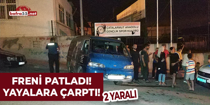 Freni Patladı Yayalara Çarptı! 2 yaralı