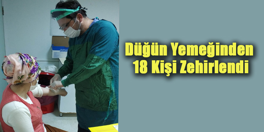 Düğün Yemeğinden 18 Kişi Zehirlendi