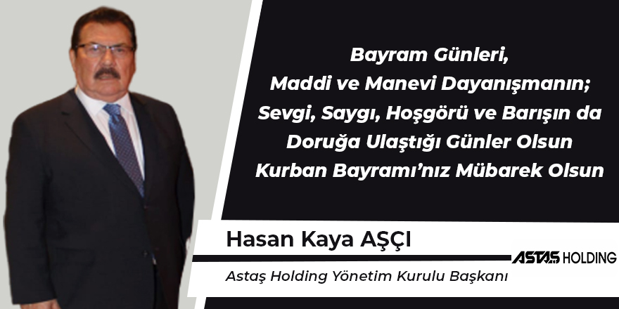 Hasan Kaya Aşçı'nın Kurban Bayramı Mesajı