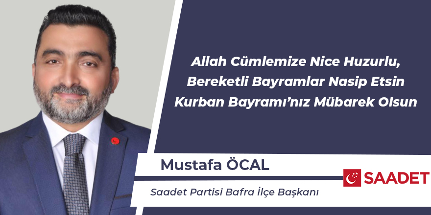 Mustafa Öcal'ın Kurban Bayramı mesajı