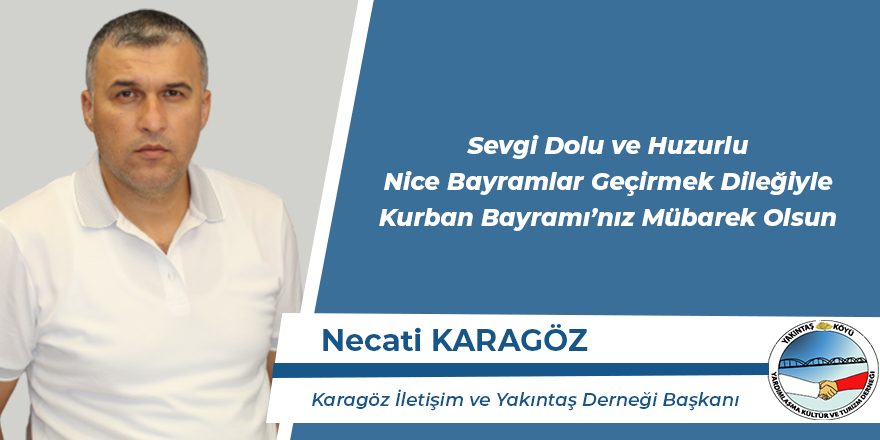 Necati Karagöz'ün Kurban Bayramı Mesajı