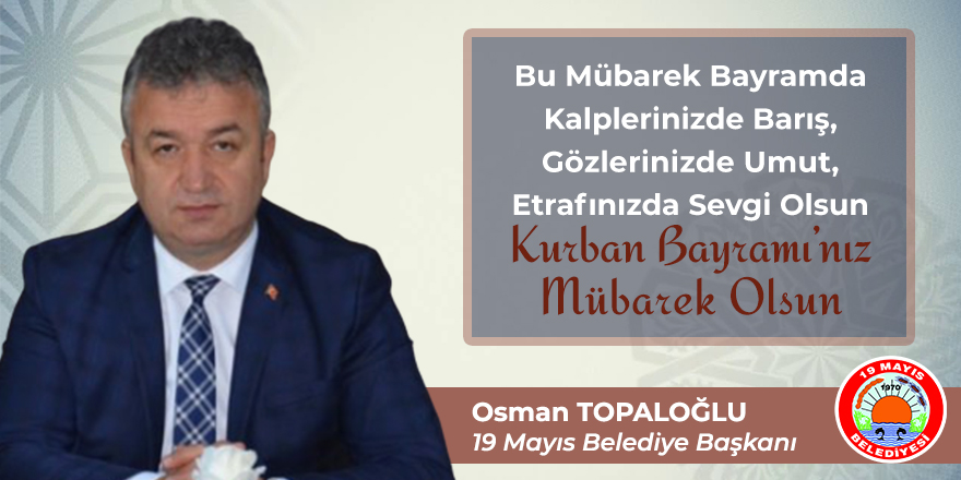 Osman Topaloğlu Kurban Bayramı Mesajı