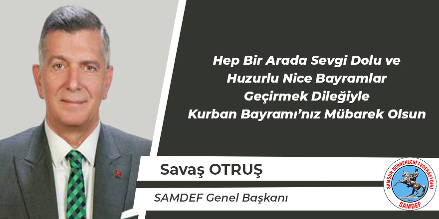 Savaş Otruş'un Bayram Mesajı