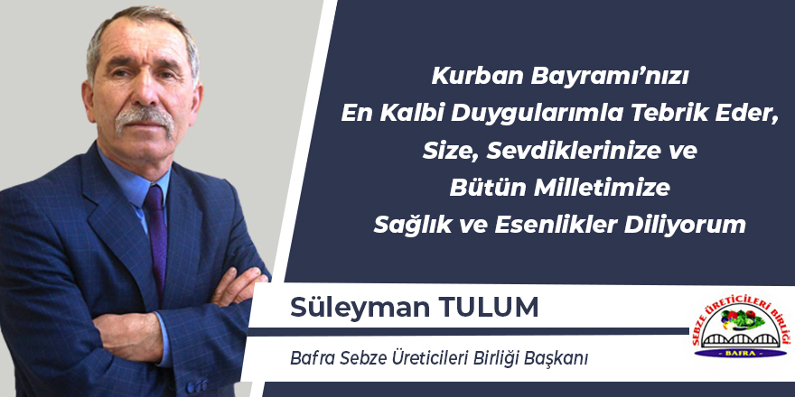 Süleyman Tulum'un Bayram Mesajı