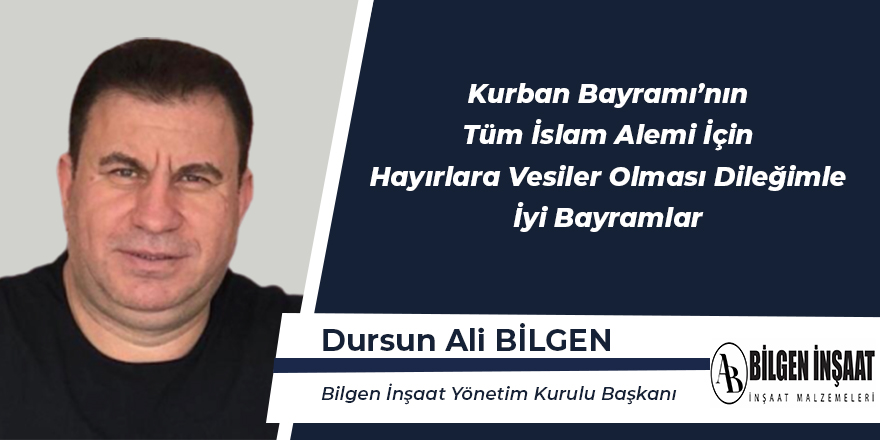 Dursun Ali Bilgen Bayram Mesajı