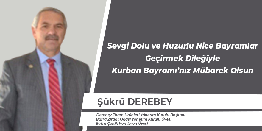 Şükrü Derebey'in Bayram Mesajı