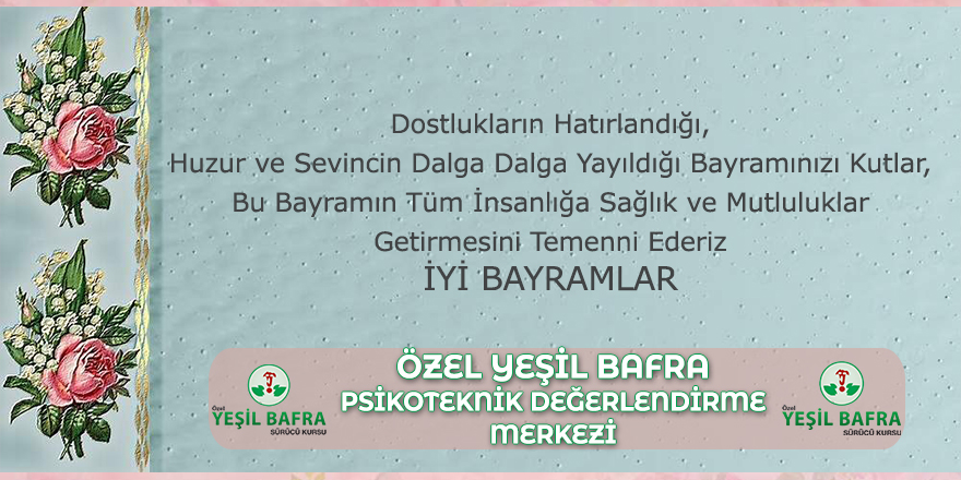 Yeşil Bafra Pisikoteknik Değerlendirme Merkezi Bayram Mesajı