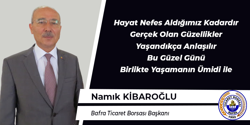 Namık Kibaroğlu'nun Bayram Mesajı