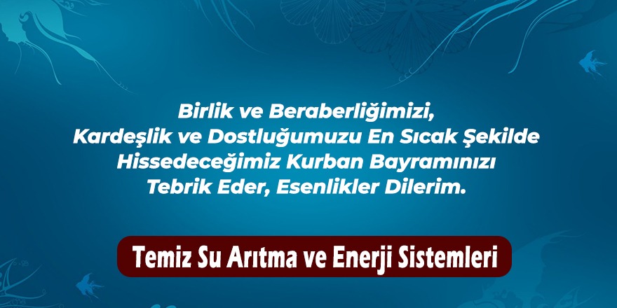 Temiz Su Arıtma ve enerji Sistemleri Hayırlı Bayramlar Diler