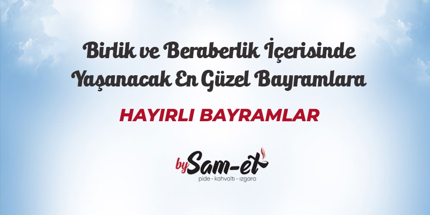 Samet hayırlı Bayramlar Diler