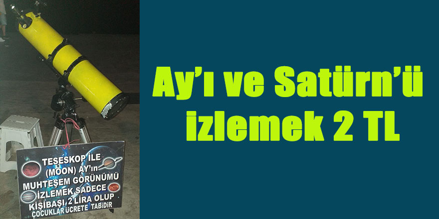 Ay’ı ve Satürn’ü izlemek 2 TL