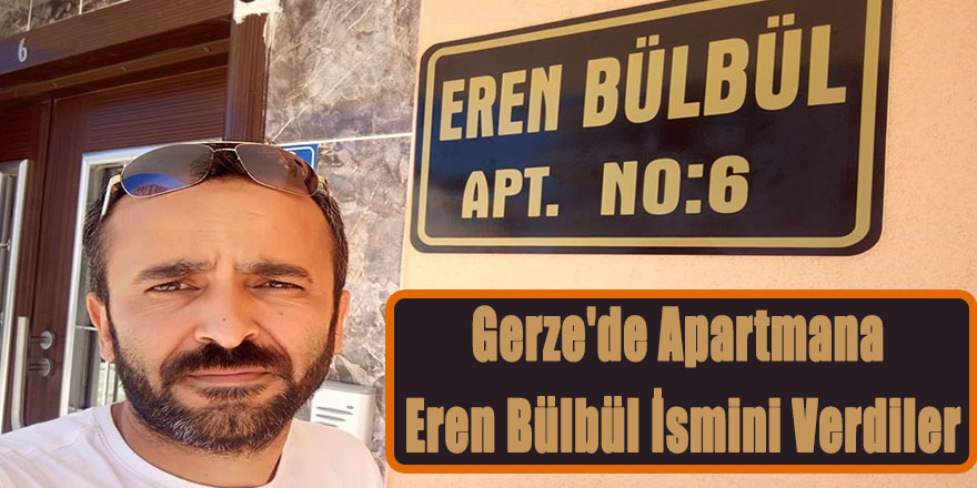 Gerze'de Apartmana Eren Bülbül İsmini Verdiler