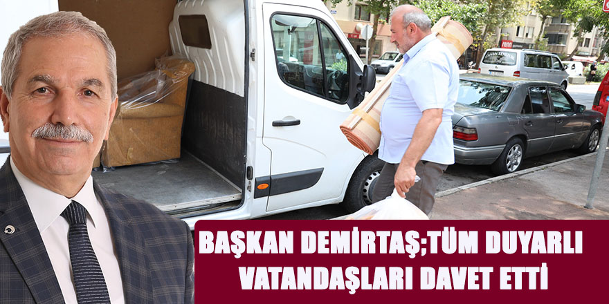 BAŞKAN DEMİRTAŞ;TÜM DUYARLI VATANDAŞLARI DAVET ETTİ