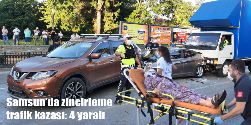 Samsun’da zincirleme trafik kazası: 4 yaralı