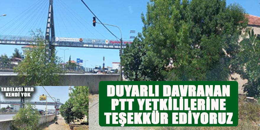 DUYARLI DAVRANAN PTT YETKİLİLERİNE TEŞEKKÜR EDİYORUZ