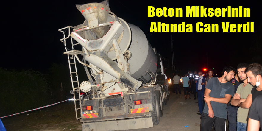 Beton Mikserinin Altında Can Verdi