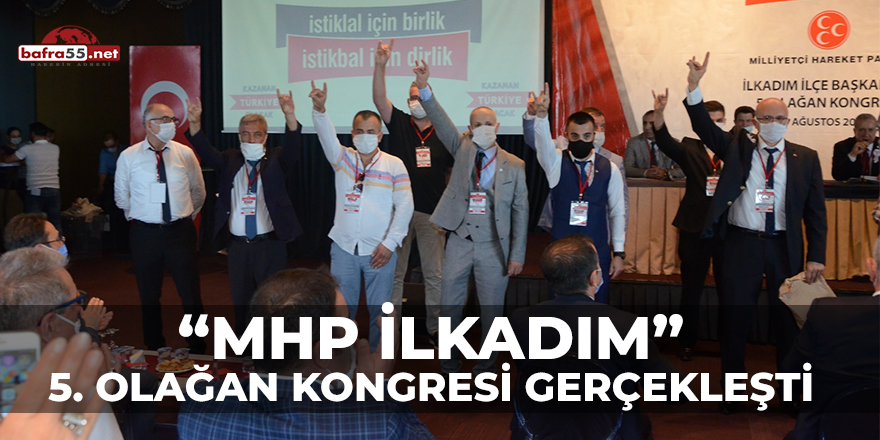 MHP İlkadım 5. Olağan Kongresi Gerçekleşti