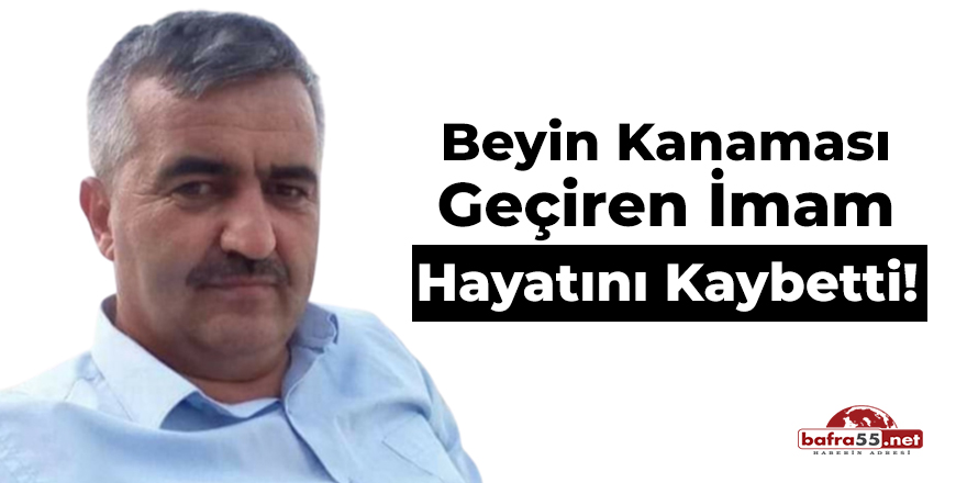 Beyin Kanaması Geçiren İmam Hayatını Kaybetti!