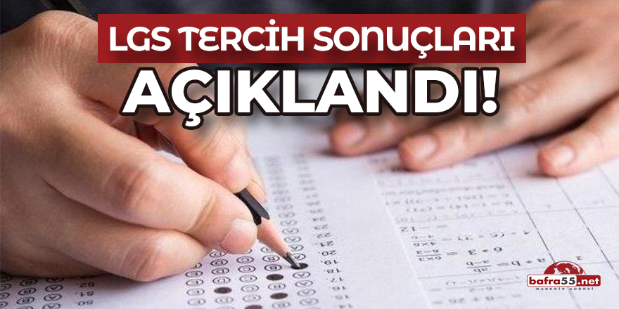 LGS Tercih Sonuçları Açıklandı!