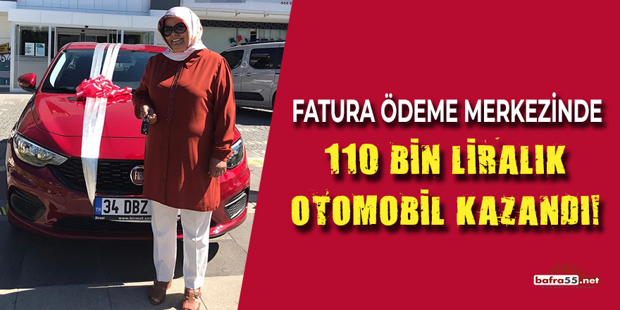 Fatura Ödeme Merkezinde 110 Bin Liralık Otomobil Kazandı!