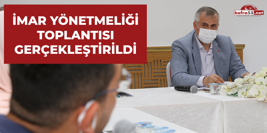 İmar Yönetmeliği Toplantısı Gerçekleştirildi