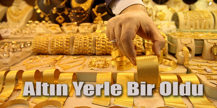 Altın Yerle Bir Oldu