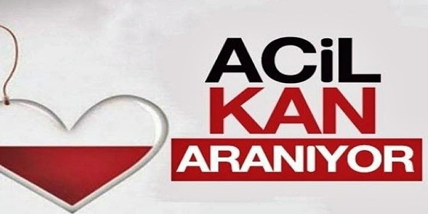 Acil Kan Aranıyor