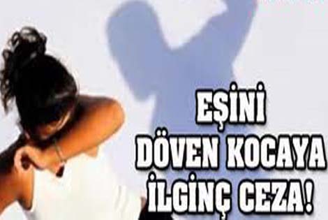 EŞİNİ DÖVENLER DİKKAT