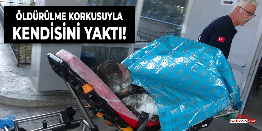 Öldürülme Korkusuyla Kendisini Yaktı!