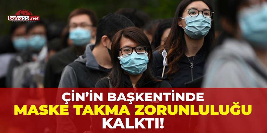 Çin'in Başkenti Pekin'de Maske Takma Zorunluluğu Kalktı!