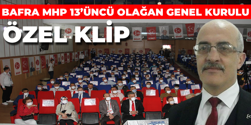 Bafra MHP 13'üncü olağan kongresi yapıldı